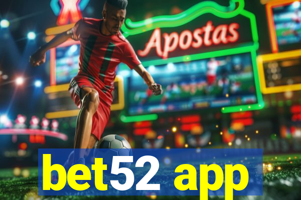 bet52 app